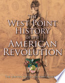 The West Point history of the American Revolution /