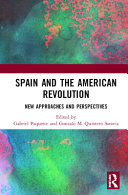 Spain and the American Revolution : new approaches and perspectives /