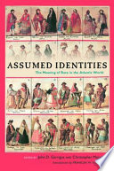 Assumed identities : the meanings of race in the Atlantic world /
