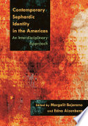 Contemporary Sephardic identity in the Americas : an interdisciplinary approach /