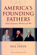 America's founding fathers : their uncommon wisdom and wit /