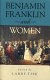 Benjamin Franklin and women /