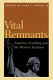 Vital remnants : America's founding and the Western tradition /