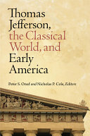 Thomas Jefferson, the classical world, and early America /