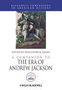 A companion to the era of Andrew Jackson /