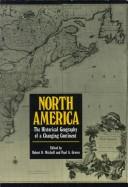 North America : the historical geography of a changing continent /