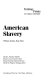 American slavery /