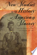 New studies in the history of American slavery /