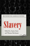 Slavery : interpreting American history /