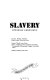 Slavery : opposing viewpoints /