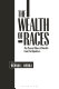 The Wealth of races : the present value of benefits from past injustices /