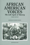 African American voices : the life cycle of slavery /