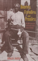 Homeless, friendless, and penniless : the WPA interviews with former slaves living in Indiana /