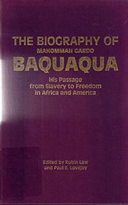 The biography of Mahommah Gardo Baquaqua : his passage from slavery to freedom in Africa and America /