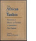 From African to Yankee : narratives of slavery and freedom in antebellum New England /