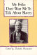 My folks don't want me to talk about slavery : twenty-one oral histories of former North Carolina slaves /