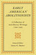 Early American abolitionists : a collection of anti-slavery writings, 1760-1820  /