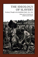 The Ideology of slavery : proslavery thought in the antebellum South, 1830-1860 /