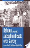 Religion and the antebellum debate over slavery /