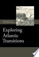 Exploring Atlantic transitions : archaeologies of transience and permanence in new found lands /