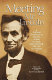 Meeting Mr. Lincoln : firsthand recollections of Abraham Lincoln by people, great and small, who met the president /