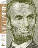 Abraham Lincoln : great American historians on our sixteenth president /