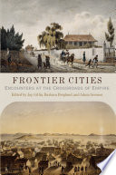 Frontier cities : encounters at the crossroads of empire /