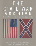 The Civil War archive : the history of the Civil War in documents /