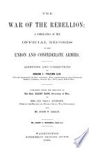 The war of the Rebellion : a compilation of the official records of the Union and Confederate armies ... : general index and additions and corrections.