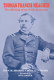 Thomas Francis Meagher : the making of an Irish American /