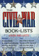 The Civil War book of lists : over 300 lists, from the sublime ... to the ridiculous /