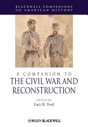 A companion to the Civil War and Reconstruction /