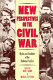 New perspectives on the Civil War : myths and realities of the national conflict /