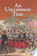 An uncommon time : the Civil War and the northern home front /