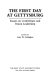 The First day at Gettysburg : essays on Confederate and Union leadership /