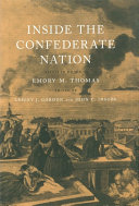Inside the Confederate nation : essays in honor of Emory M. Thomas /