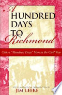 A hundred days to Richmond : Ohio's "hundred days" men in the Civil War /