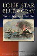 Lone Star blue and gray : essays on Texas and the Civil War /