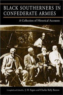 Black Southerners in Confederate armies : a collection of historical accounts /