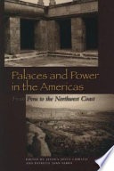 Palaces and power in the Americas : from Peru to the northwest coast /