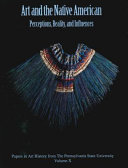 Art and the Native American : perceptions, reality and influences /