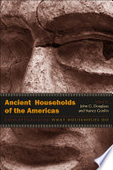 Ancient households of the Americas : conceptualizing what households do /