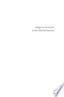 Indigenous persistence in the colonized Americas : material and documentary perspectives on entanglement /