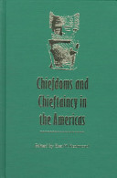 Chiefdoms and chieftaincy in the Americas /