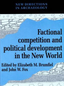 Factional competition and political development in the New World /