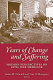 Years of change and suffering : modern perspectives on Civil War medicine /