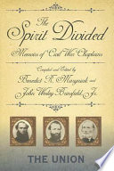 The spirit divided : memoirs of Civil War chaplains : the Union /