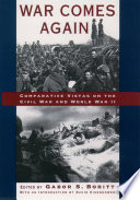 War comes again : the Civil War and World War II : comparative vistas /