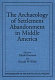 The archaeology of settlement abandonment in Middle America /
