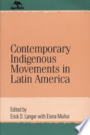 Contemporary indigenous movements in Latin America /